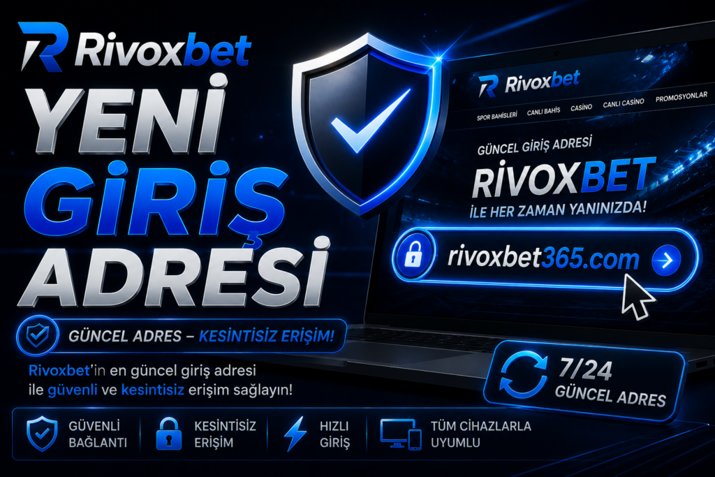 Rivoxbet Yeni Giriş Adresi 1 Rivoxbet Yeni Giriş Adresi